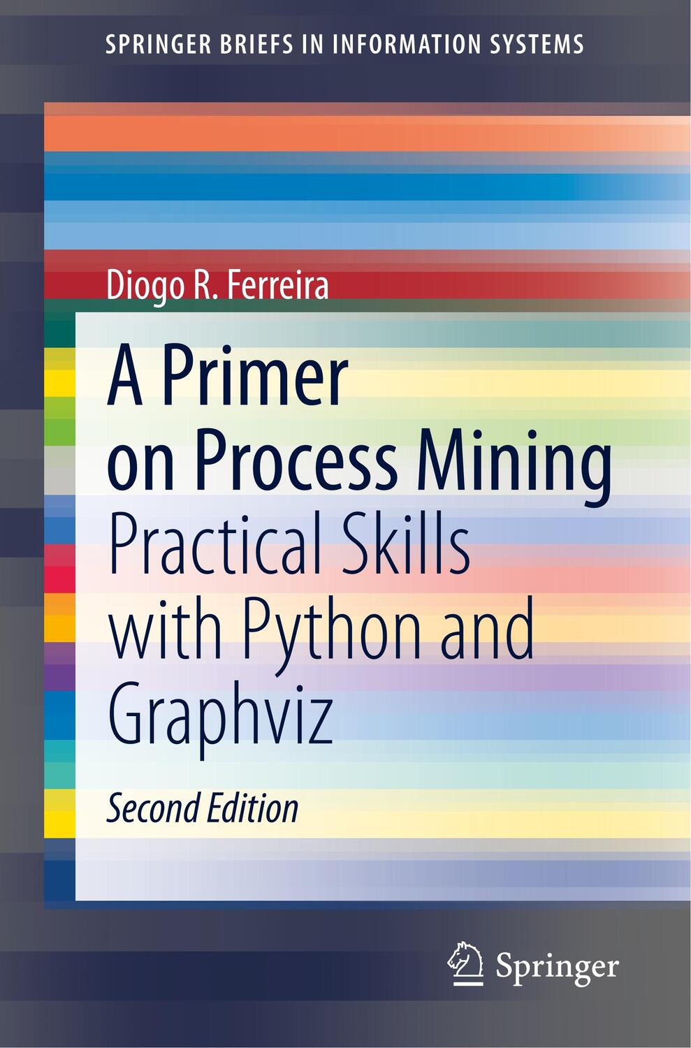 Cover: 9783030418182 | A Primer on Process Mining | Practical Skills with Python and Graphviz