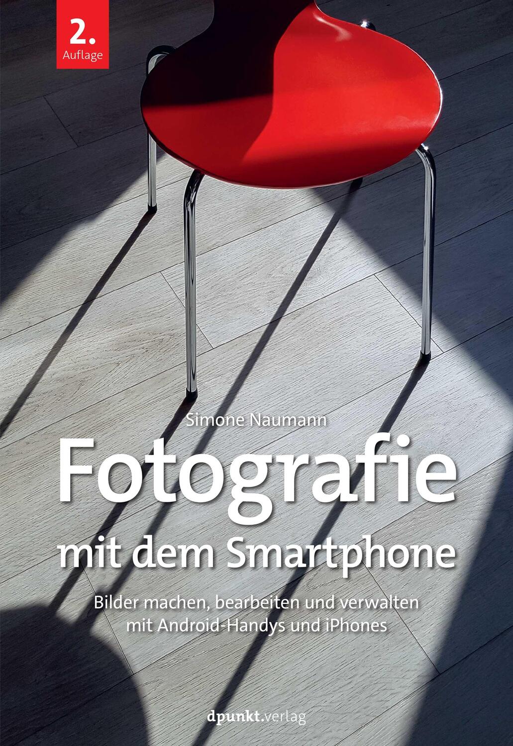Cover: 9783864909993 | Fotografie mit dem Smartphone | Simone Naumann | Taschenbuch | X