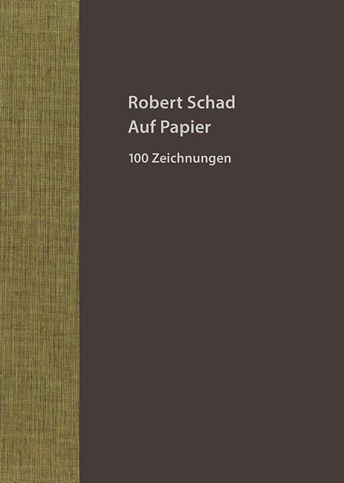 Cover: 9783868331721 | Robert Schad - Auf Papier | 100 Zeichnungen, Dt/engl | Robert Schad