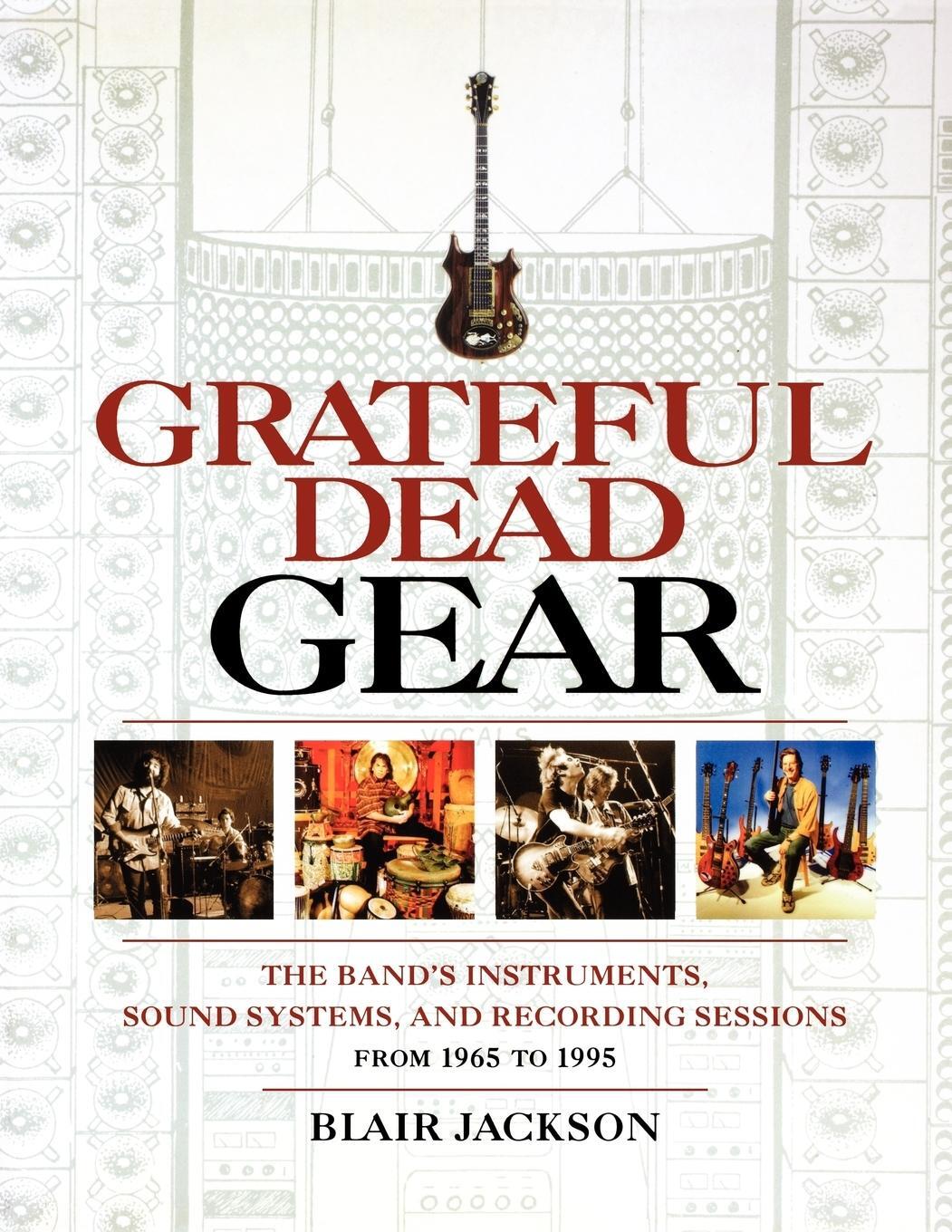 Cover: 9780879308933 | Grateful Dead Gear | Blair Jackson | Taschenbuch | Paperback | 2006