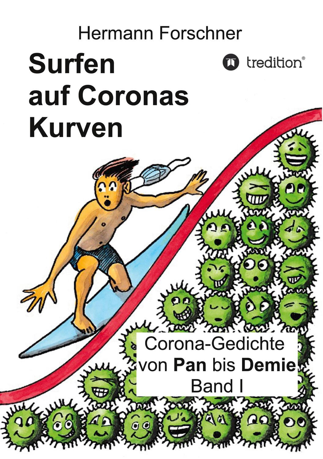 Cover: 9783347214194 | Surfen auf Coronas Kurven | Corona-Gedichte von Pan bis Demie Band I