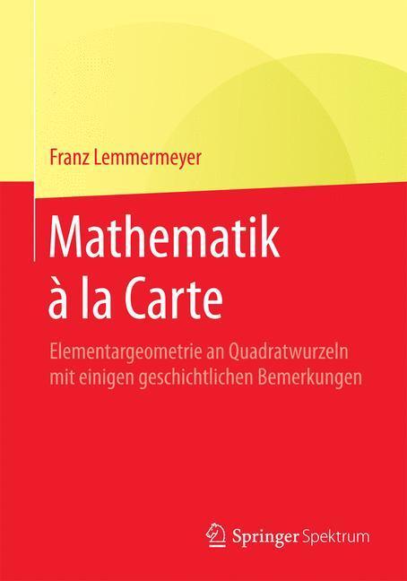 Cover: 9783662452691 | Mathematik à la Carte. Bd.1 | Franz Lemmermeyer | Taschenbuch