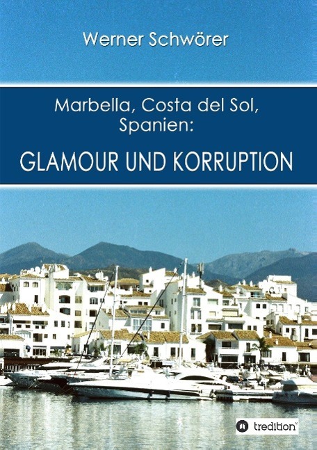 Cover: 9783849584634 | Marbella Costa del Sol Spanien: Glamour und Korruption | Schwörer