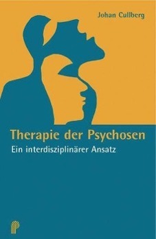 Cover: 9783863211431 | Therapie der Psychosen | Ein interdisziplinärer Ansatz | Cullberg