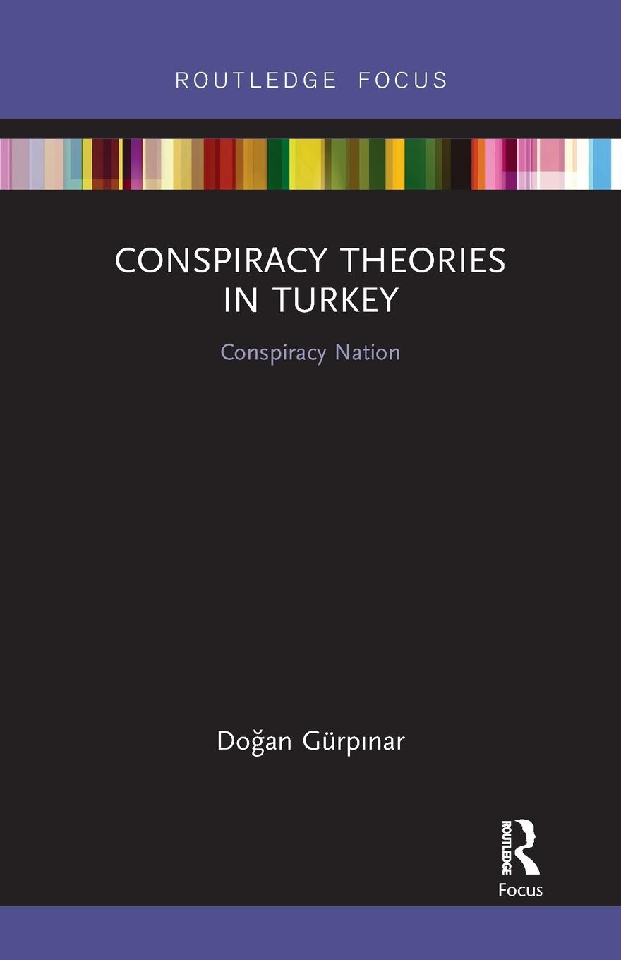 Cover: 9780367727703 | Conspiracy Theories in Turkey | Conspiracy Nation | Do¿an Gürp¿nar