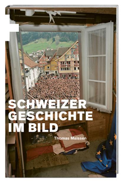 Cover: 9783039192441 | Schweizer Geschichte im Bild | Thomas Maissen | Buch | Deutsch | 2012