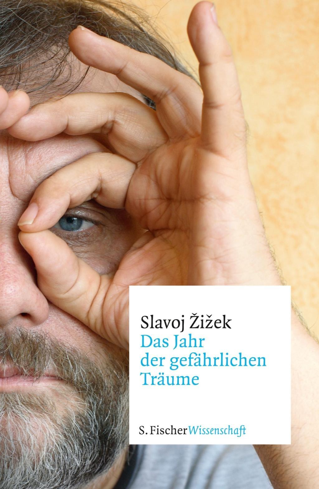 Cover: 9783100925930 | Das Jahr der gefährlichen Träume | Fischer Wissenschaft | Slavoj Zizek