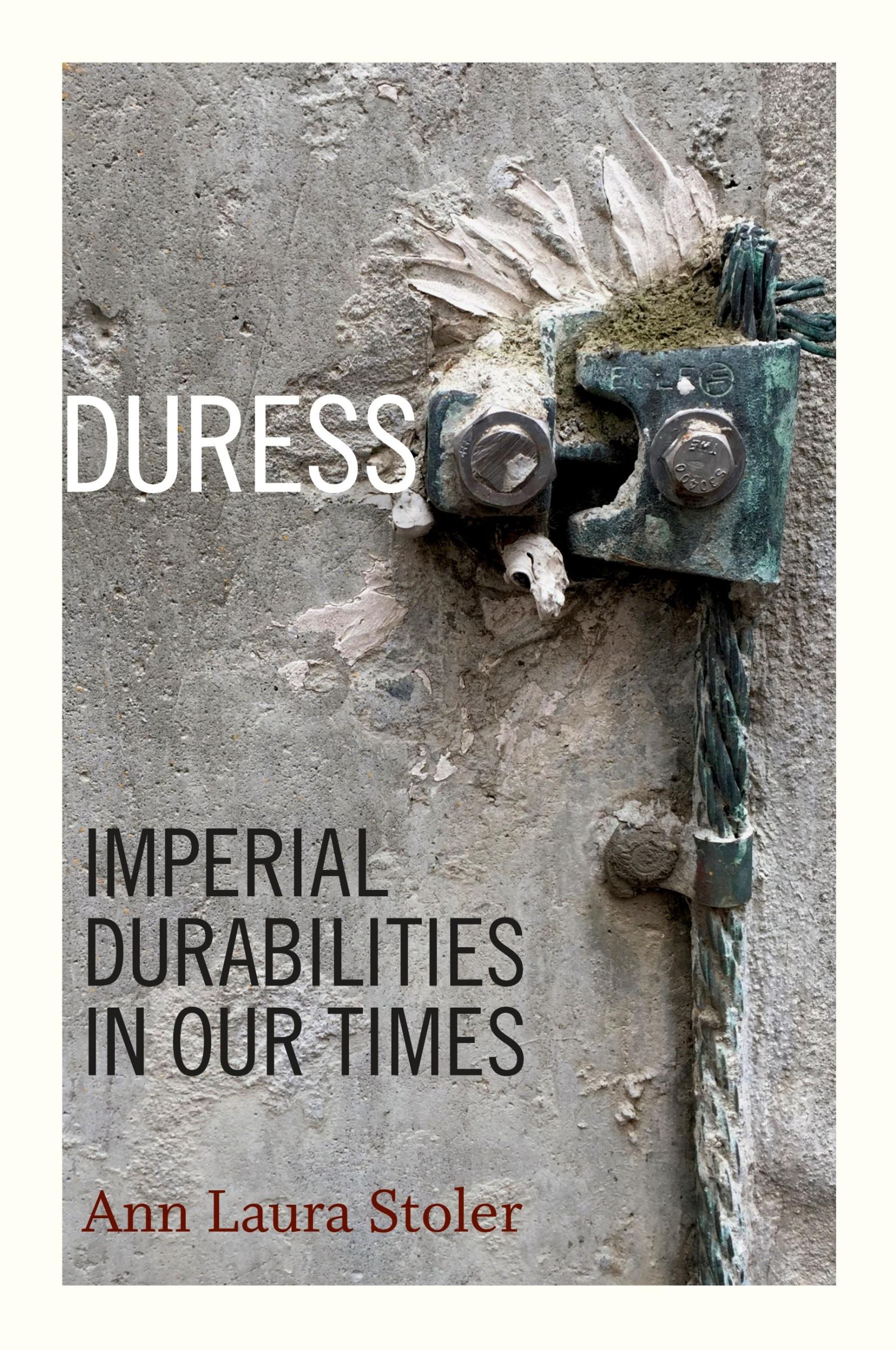 Cover: 9780822362678 | Duress | Imperial Durabilities in Our Times | Ann Laura Stoler | Buch