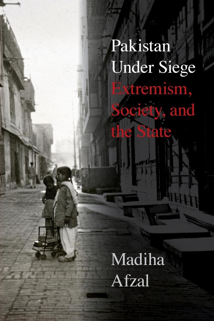 Cover: 9780815729457 | Pakistan Under Siege | Extremism, Society, and the State | Afzal