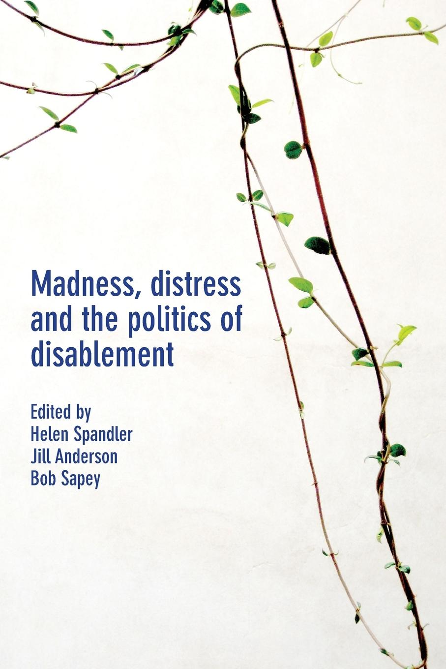 Cover: 9781447314585 | Madness, distress and the politics of disablement | Spandler (u. a.)