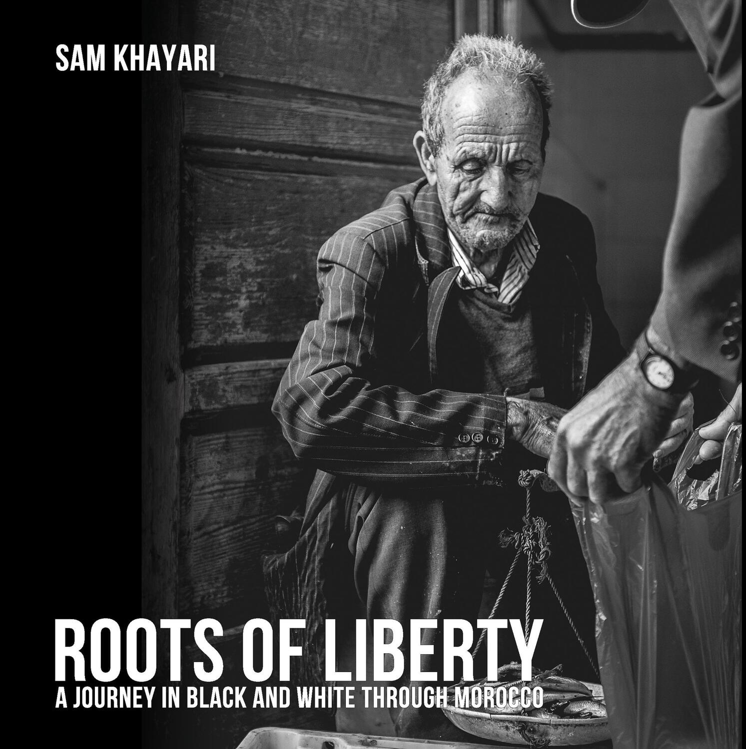 Cover: 9783739247960 | Roots of Liberty | a journey in black and white through morocco | Buch