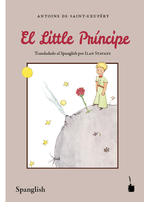 Cover: 9783946190431 | El Little Príncipe. Der kleine Prinz, Spanglish | Exupéry | Buch