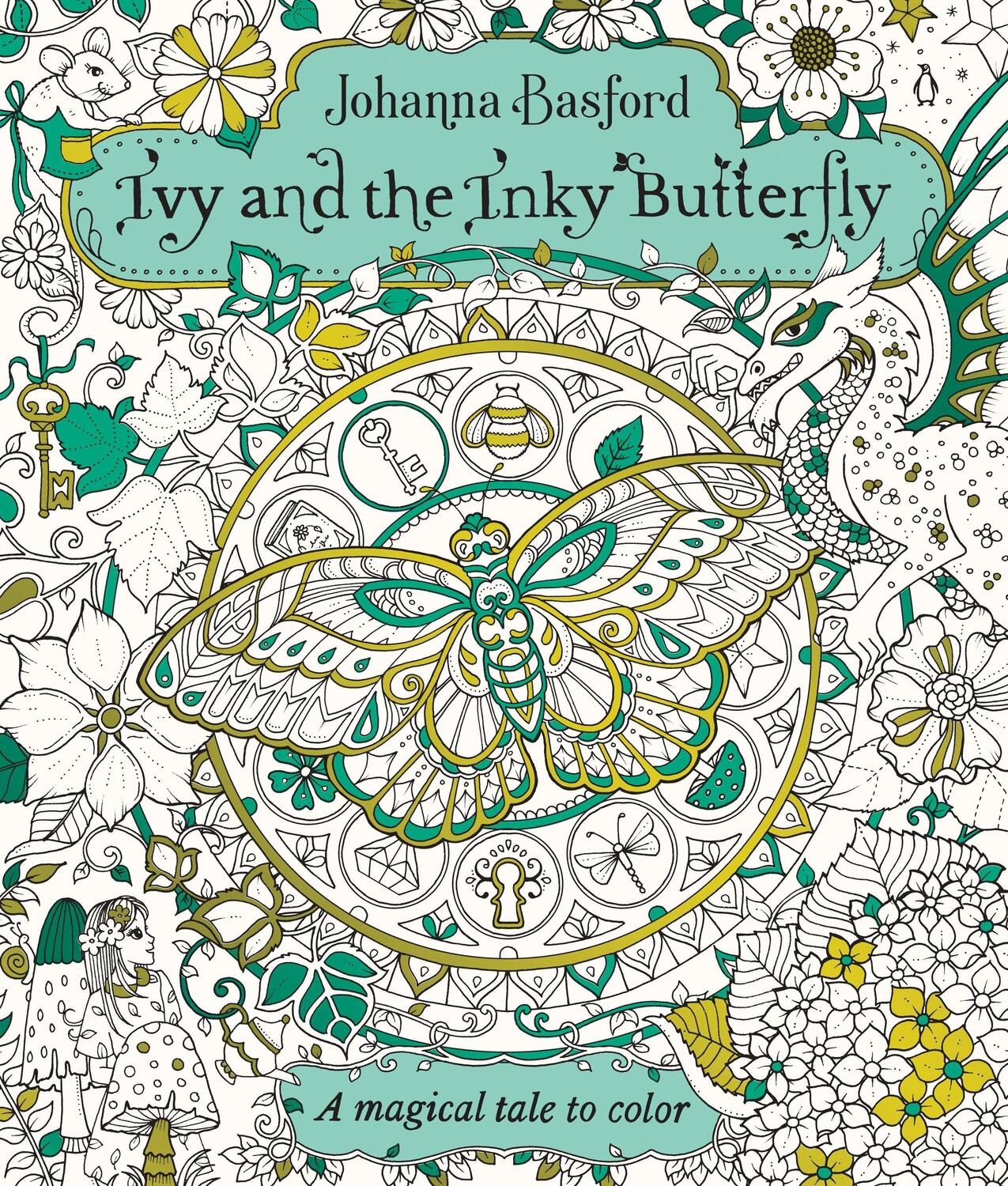 Cover: 9780143130925 | Ivy and the Inky Butterfly | A Magical Tale to Color | Johanna Basford