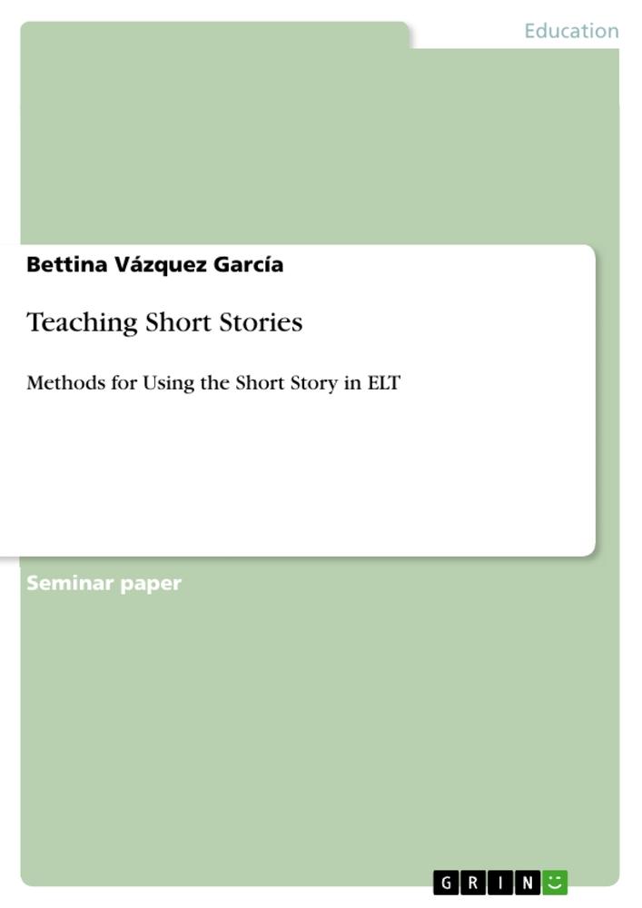 Cover: 9783640553532 | Teaching Short Stories | Methods for Using the Short Story in ELT