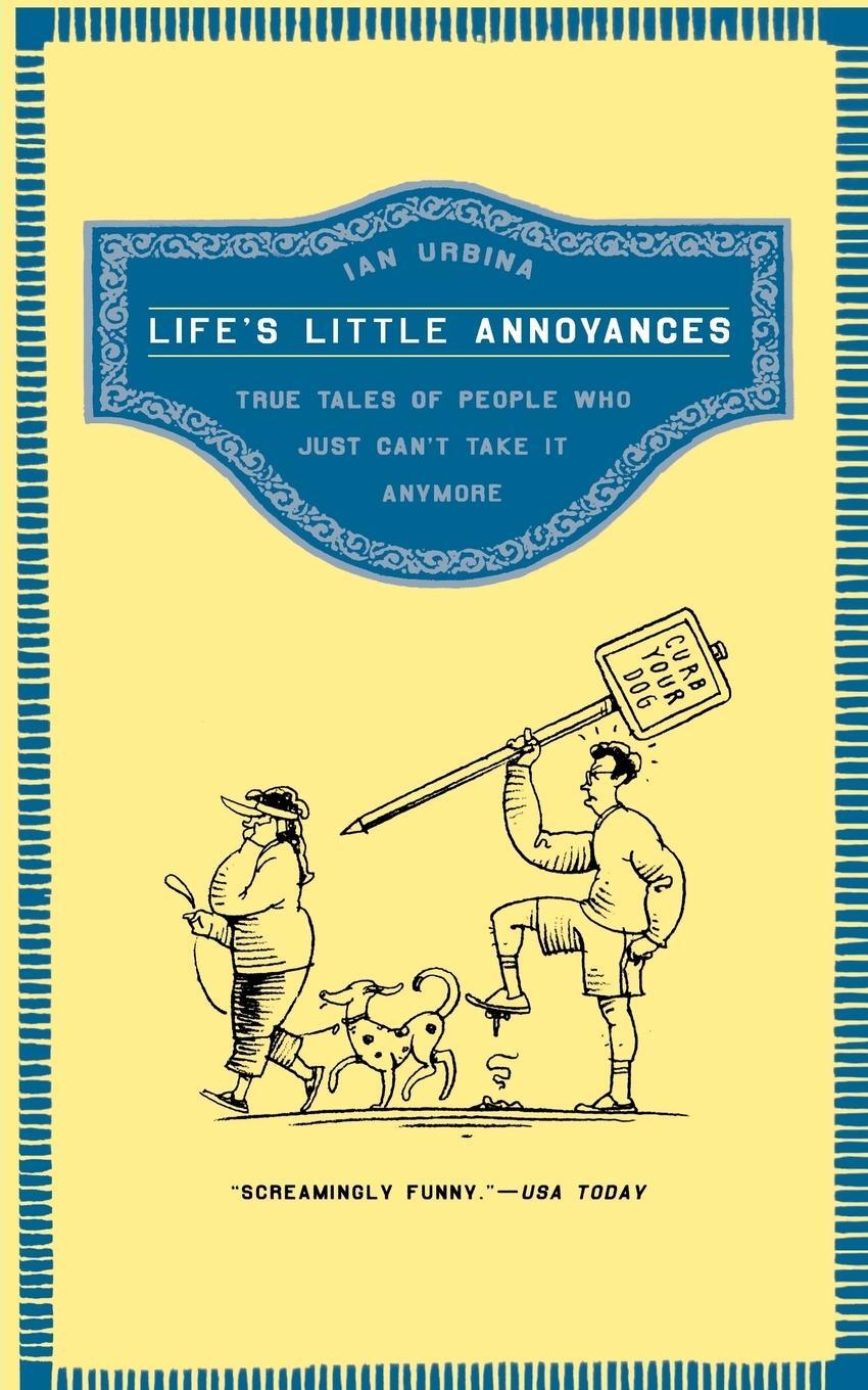 Cover: 9780805083033 | Life's Little Annoyances | Ian Urbina | Taschenbuch | Paperback | 2007