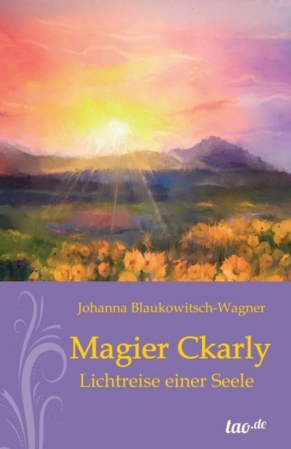 Cover: 9783958029583 | Magier Ckarly | Lichtreise einer Seele | Johanna Blaukowitsch-Wagner