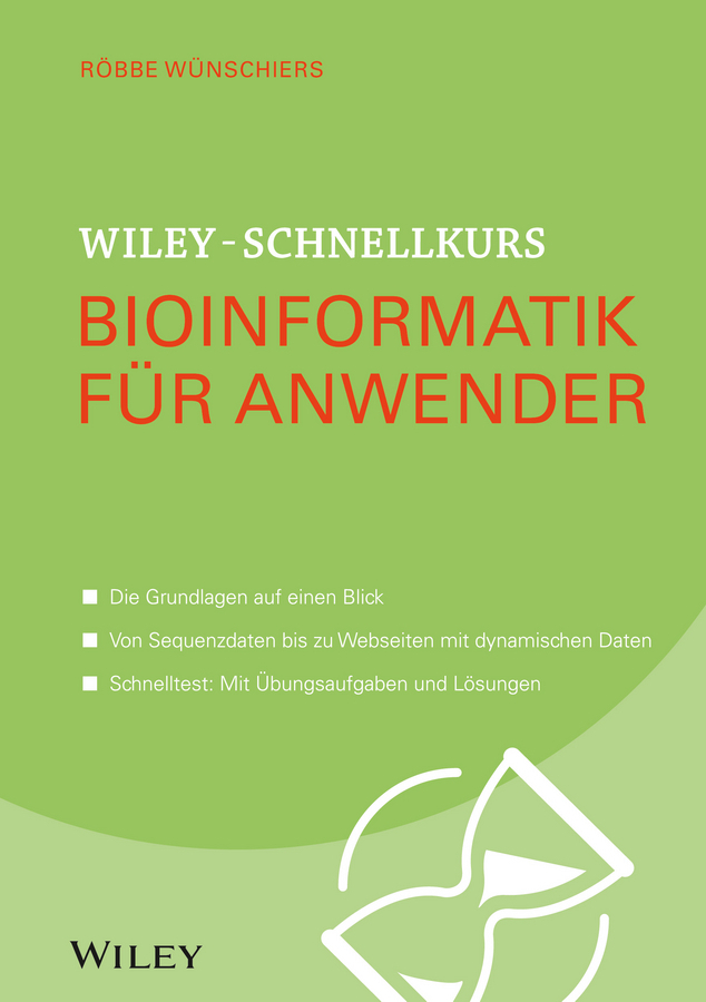 Cover: 9783527530403 | Wiley-Schnellkurs Bioinformatik für Anwender | Röbbe Wünschiers | Buch