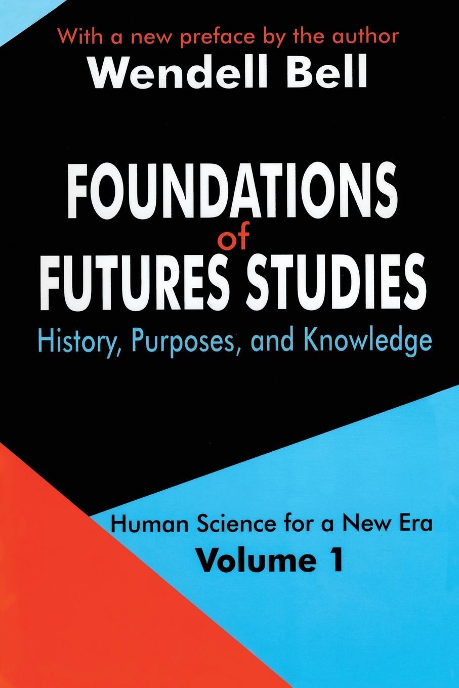 Cover: 9780765805393 | Foundations of Futures Studies | Wendell Bell | Taschenbuch | Englisch