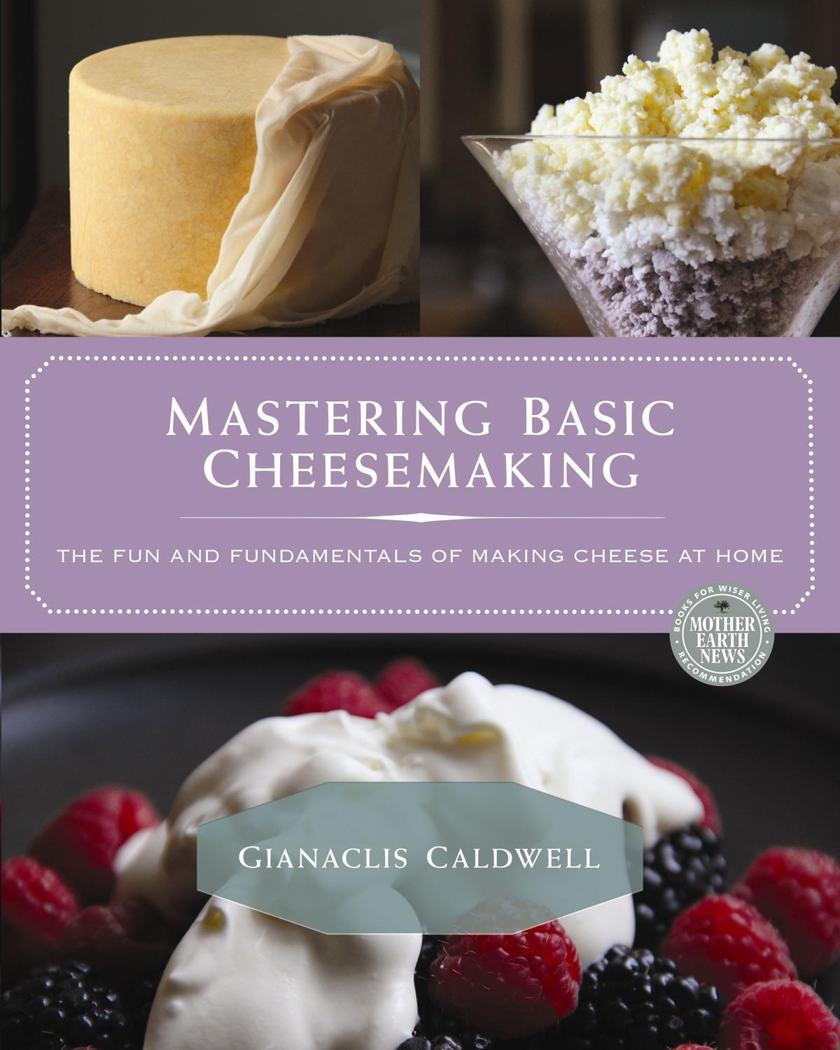 Cover: 9780865718180 | Mastering Basic Cheesemaking | Gianaclis Caldwell | Taschenbuch | 2016