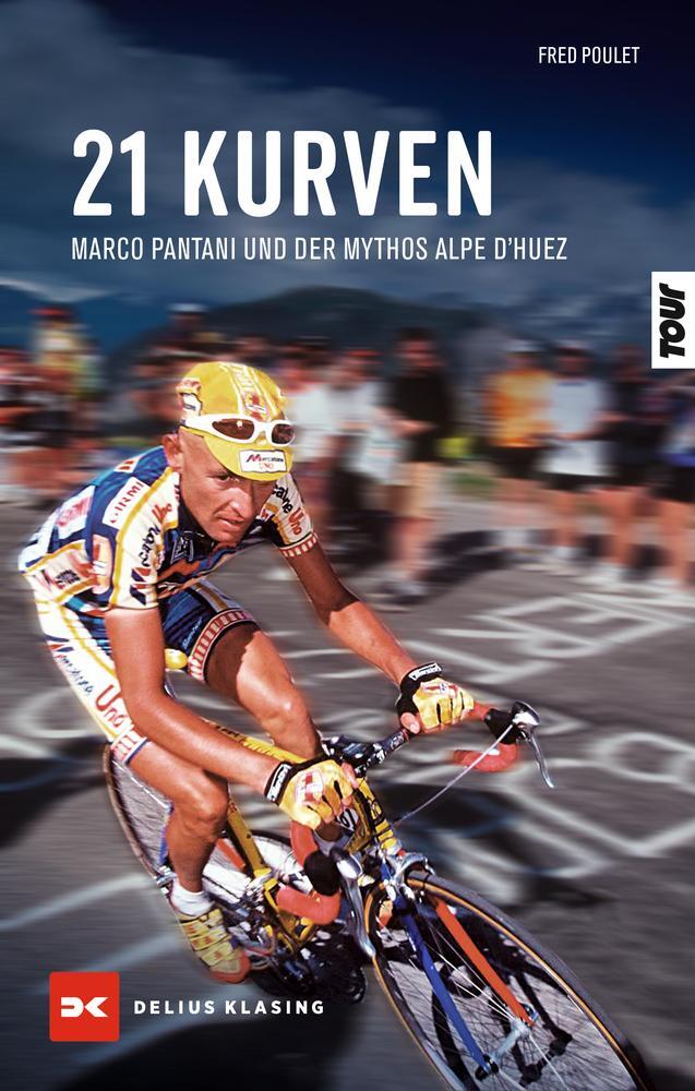 Cover: 9783667128379 | 21 Kurven | Marco Pantani und der Mythos Alpe d'Huez | Fred Poulet