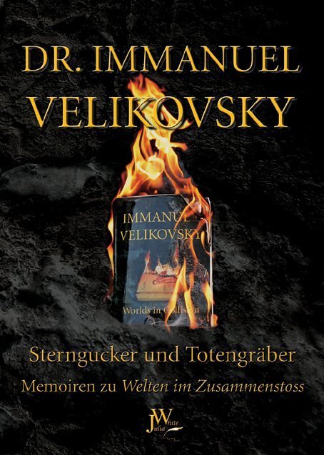 Cover: 9783934402973 | Sterngucker und Totengräber | Memoiren zu Welten im Zusammenstoss