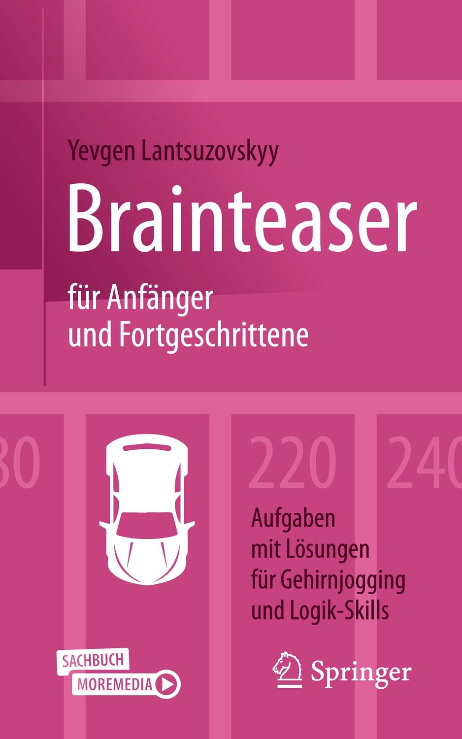 Cover: 9783658393410 | Brainteaser für Anfänger und Fortgeschrittene | Yevgen Lantsuzovskyy