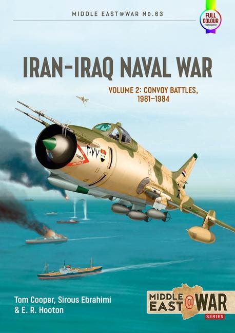 Cover: 9781915070807 | Iran-Iraq Naval War | Volume 2 - Convoy Battles, 1981-1984 | Buch