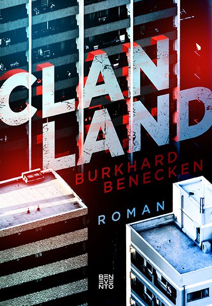 Cover: 9783710901119 | Clan-Land | Roman | Burkhard Benecken | Buch | 392 S. | Deutsch | 2020