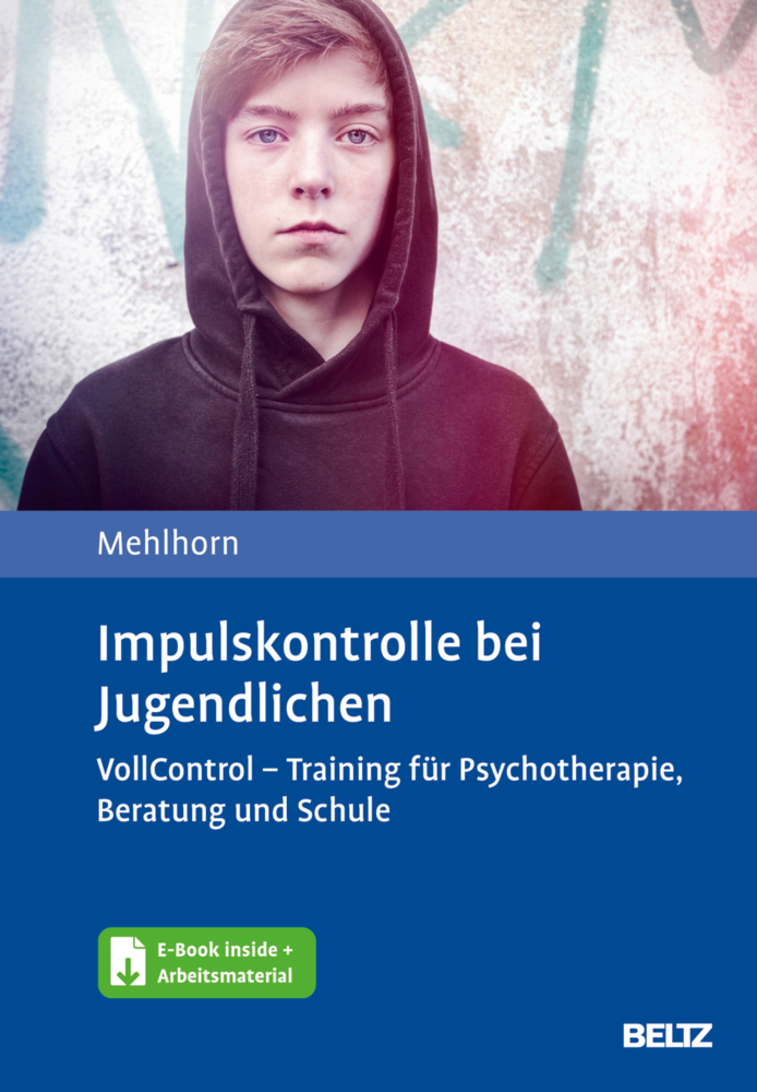 Cover: 9783621288842 | Impulskontrolle bei Jugendlichen, m. 1 Buch, m. 1 E-Book | Mehlhorn