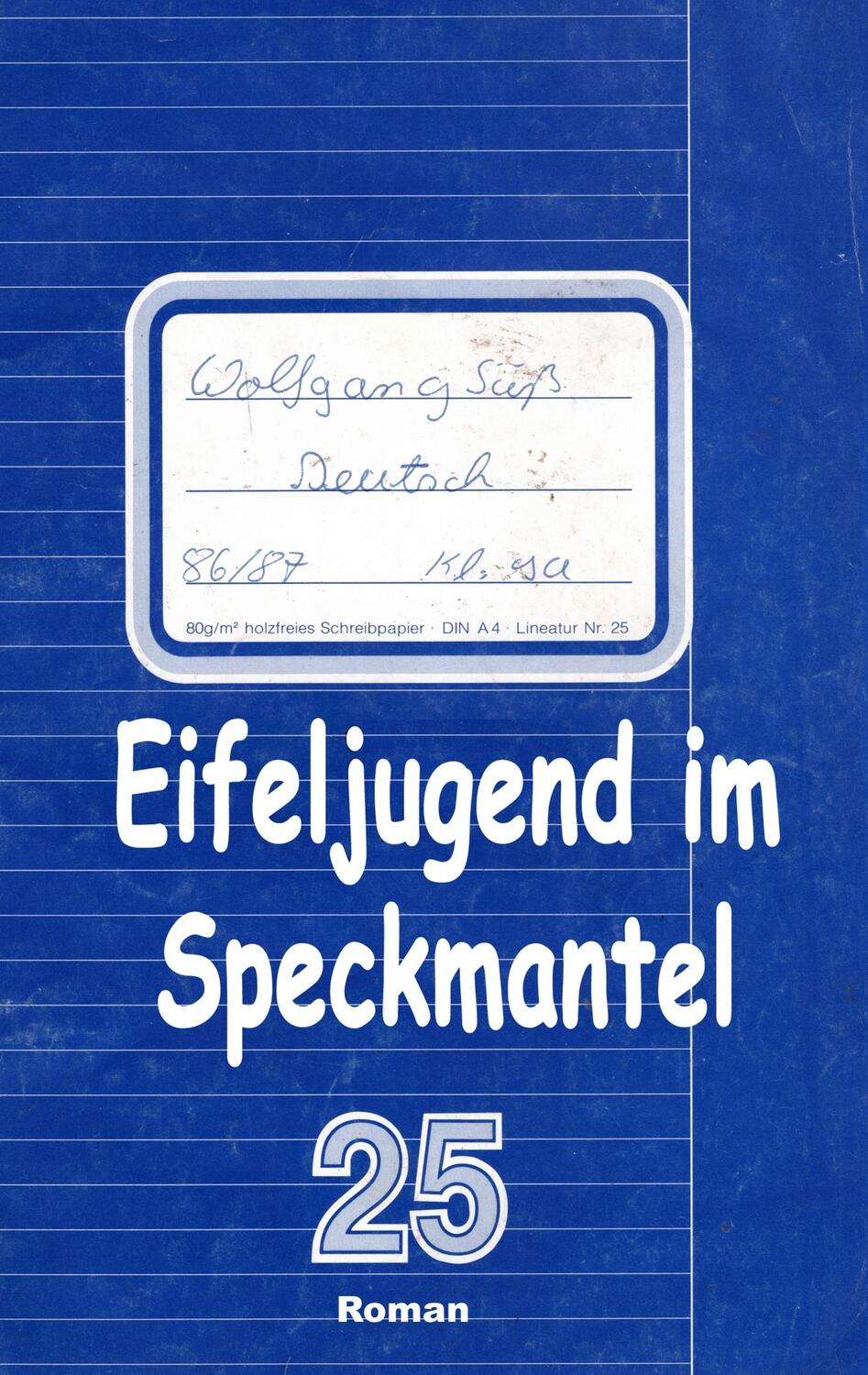 Cover: 9783750481473 | Eifeljugend im Speckmantel | Wolfgang Süß | Taschenbuch