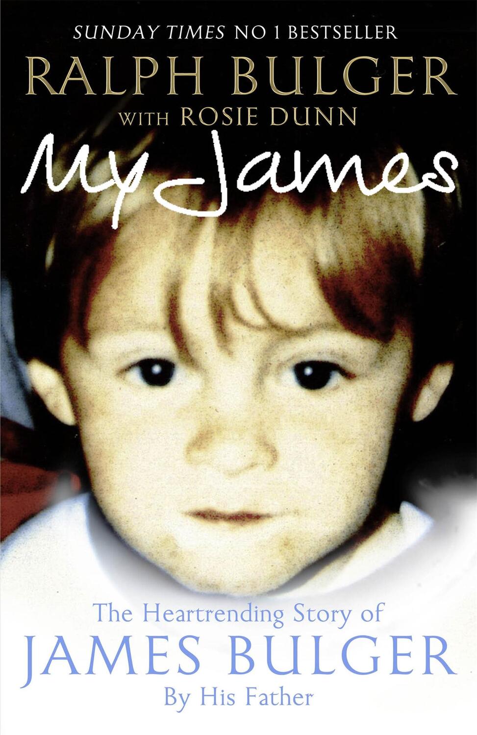 Cover: 9781447218746 | My James | The Heart-rending Story of James Bulger by His Father