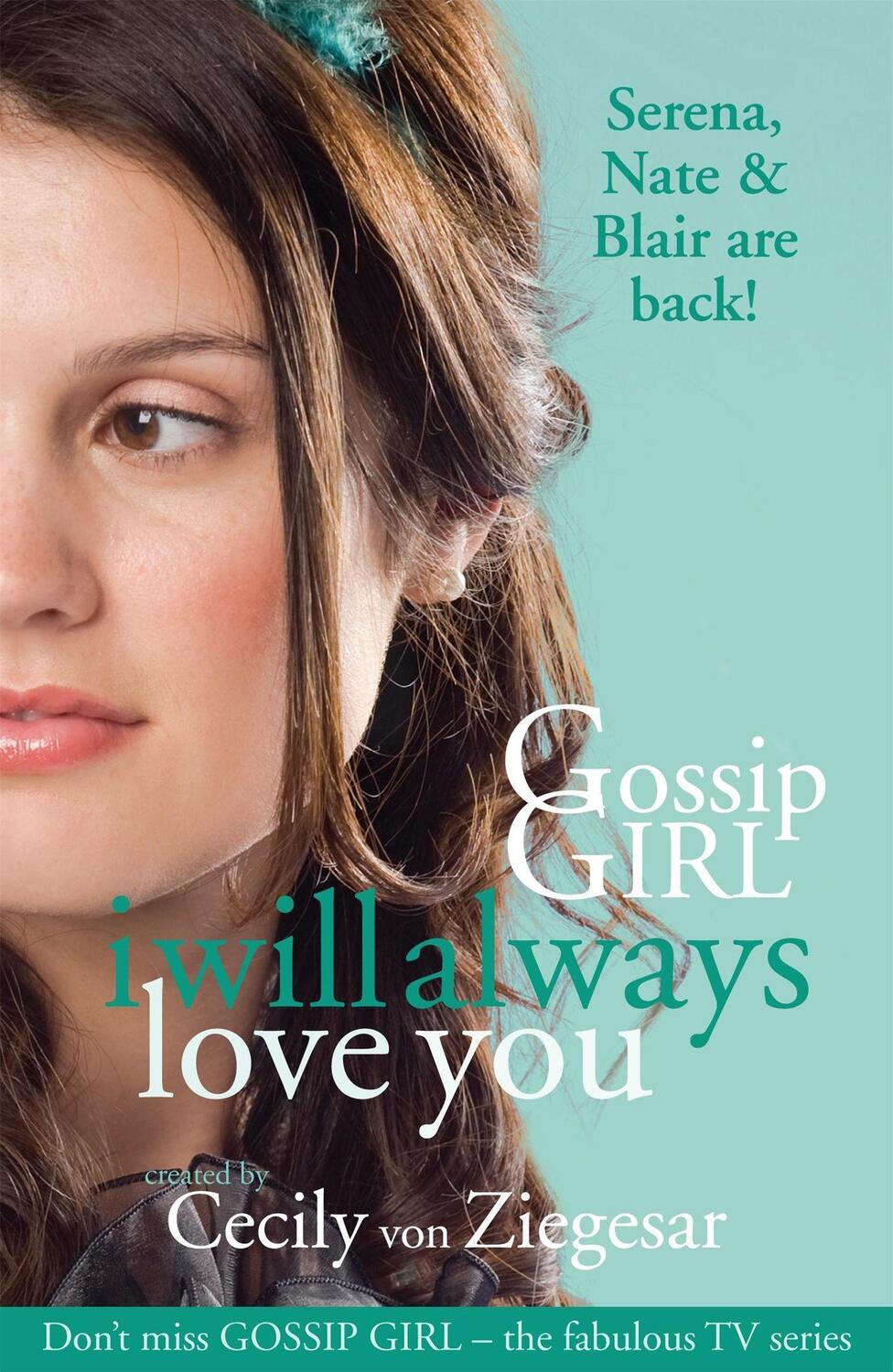Cover: 9780755370177 | Gossip Girl: I will Always Love You | Cecily Von Ziegesar | Buch