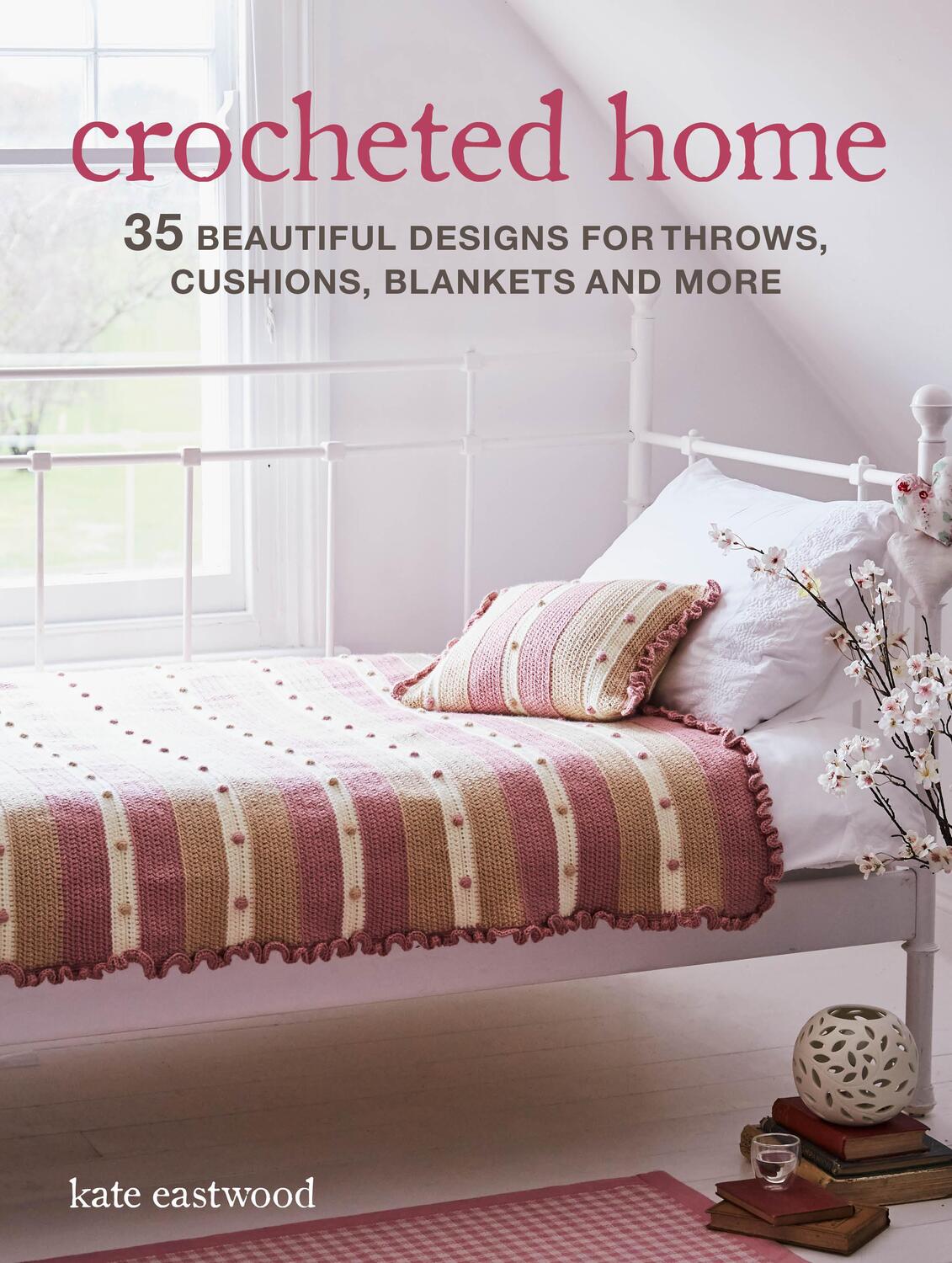Cover: 9781782498940 | Crocheted Home | Kate Eastwood | Taschenbuch | Kartoniert / Broschiert