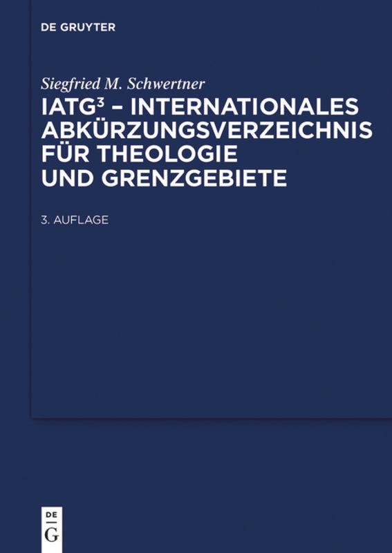 Cover: 9783110205756 | IATG³. Internationales Abkürzungsverzeichnis für Theologie und...
