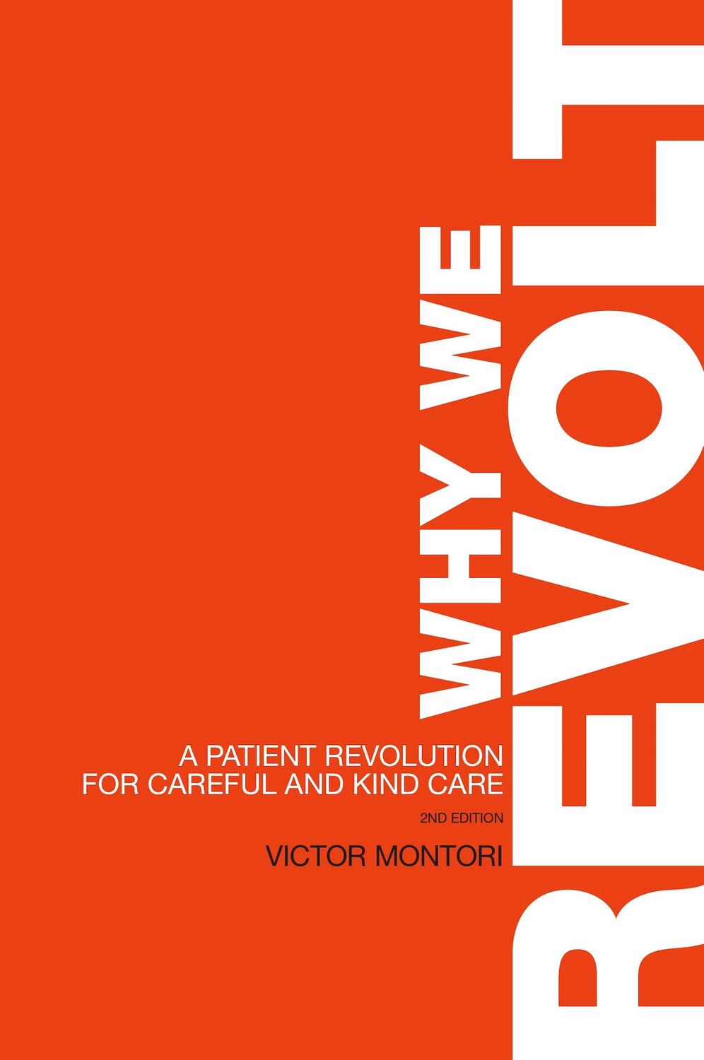 Bild: 9781893005624 | Why We Revolt | A Patient Revolution for Careful and Kind Care | Buch