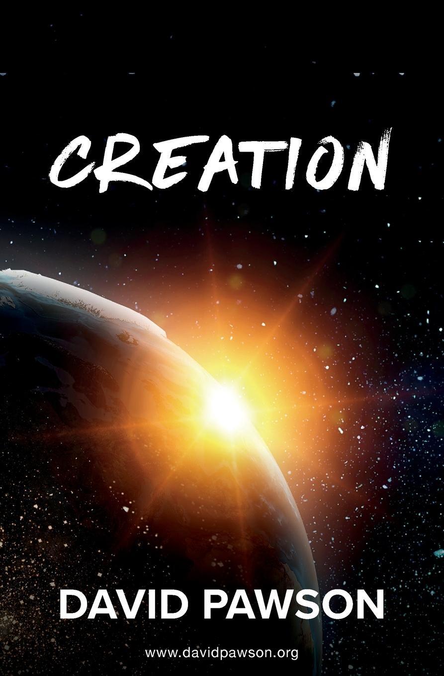 Cover: 9781913472733 | CREATION | David Pawson | Taschenbuch | Paperback | Englisch | 2024