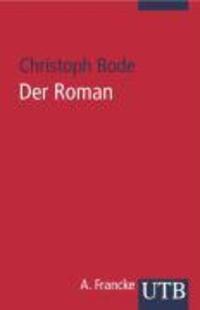 Cover: 9783825225803 | Der Roman | Eine Einführung | Christoph Bode | Taschenbuch | 378 S.