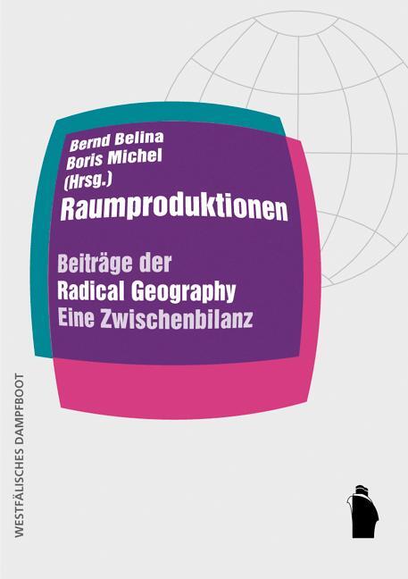 Cover: 9783896916594 | Raumproduktionen | Bernd Belina (u. a.) | Taschenbuch | Deutsch | 2019