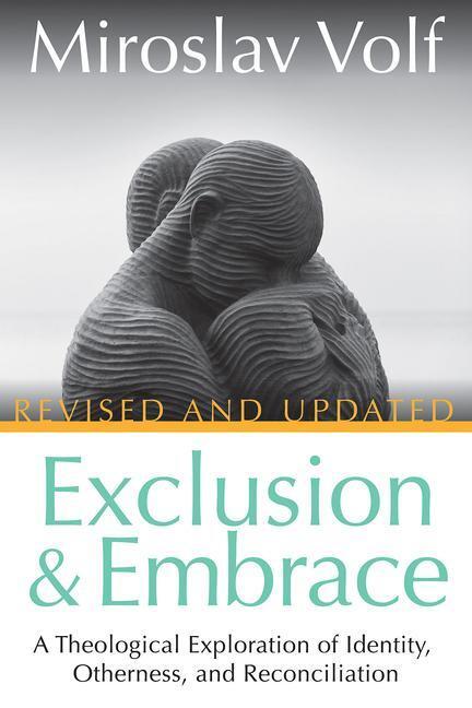 Cover: 9781501896255 | Exclusion and Embrace, Revised and Updated | Miroslav Volf | Buch