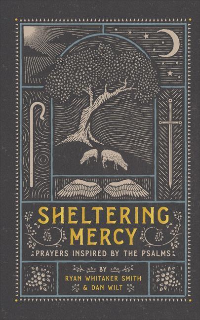 Cover: 9781587435461 | Sheltering Mercy: Prayers Inspired by the Psalms | Smith (u. a.)