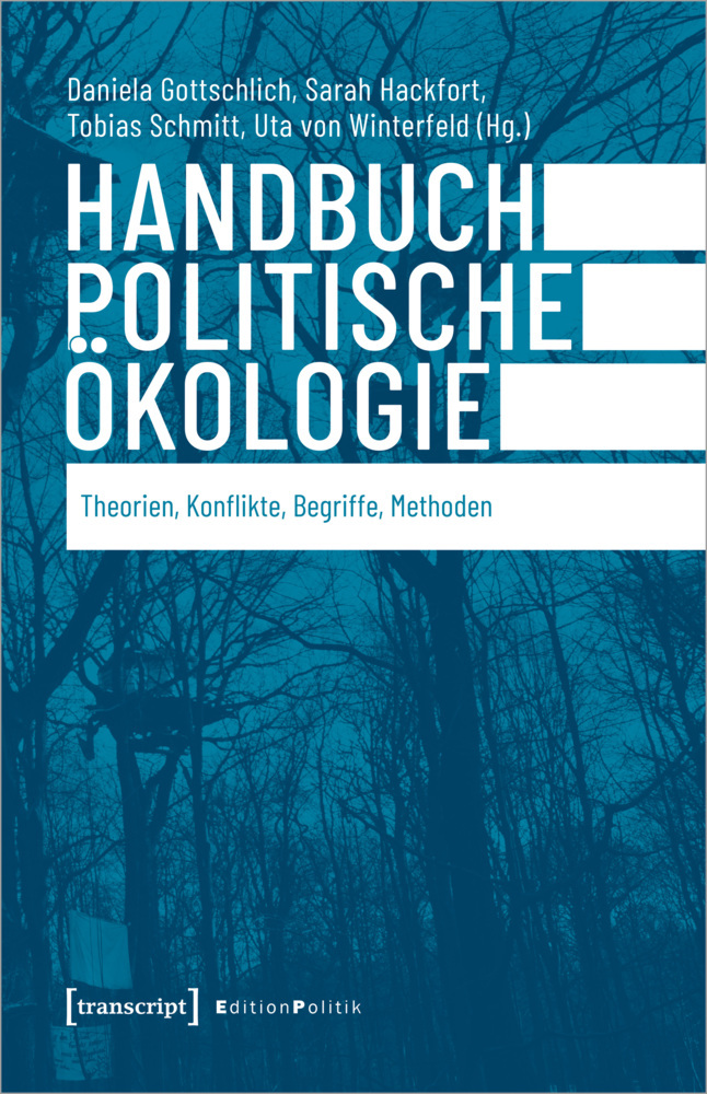 Cover: 9783837656275 | Handbuch Politische Ökologie | Theorien, Konflikte, Begriffe, Methoden