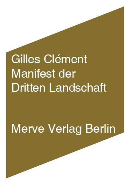 Cover: 9783883962337 | Manifest der dritten Landschaft | Gilles Clément | Taschenbuch | 2007