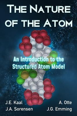 Cover: 9781838128029 | The Nature of the Atom | An Introduction to the Structured Atom Model