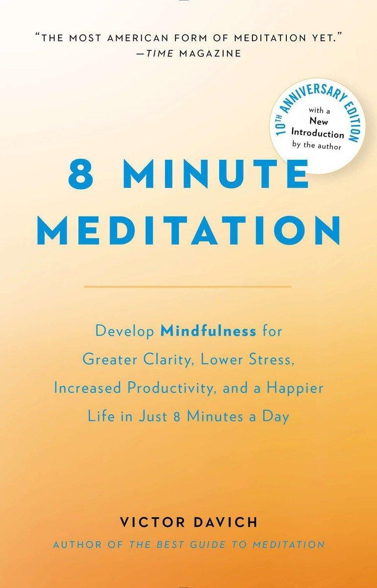 Cover: 9780399173424 | 8 Minute Meditation Expanded: Quiet Your Mind. Change Your Life.