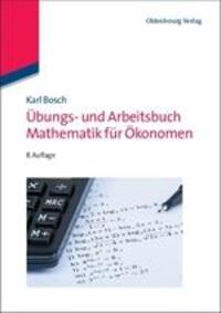 Cover: 9783486712049 | Übungs- und Arbeitsbuch Mathematik für Ökonomen | Karl Bosch | Buch
