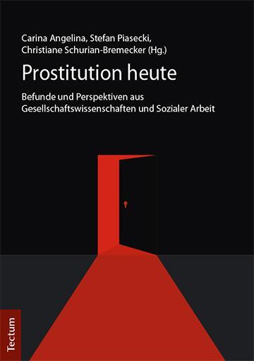 Cover: 9783828841062 | Prostitution heute | Carina Angelina (u. a.) | Taschenbuch | 223 S.