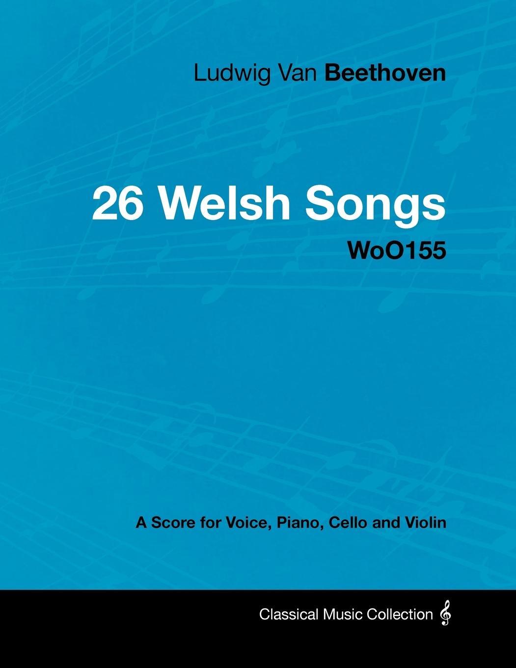 Cover: 9781447440512 | Ludwig Van Beethoven - 26 Welsh Songs - woO 154 - A Score for...