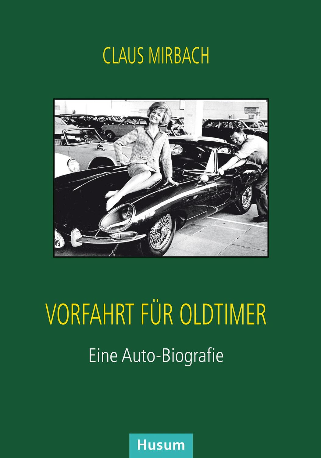 Cover: 9783898767422 | Vorfahrt für Oldtimer | Claus Mirbach | Buch | Deutsch | 2014