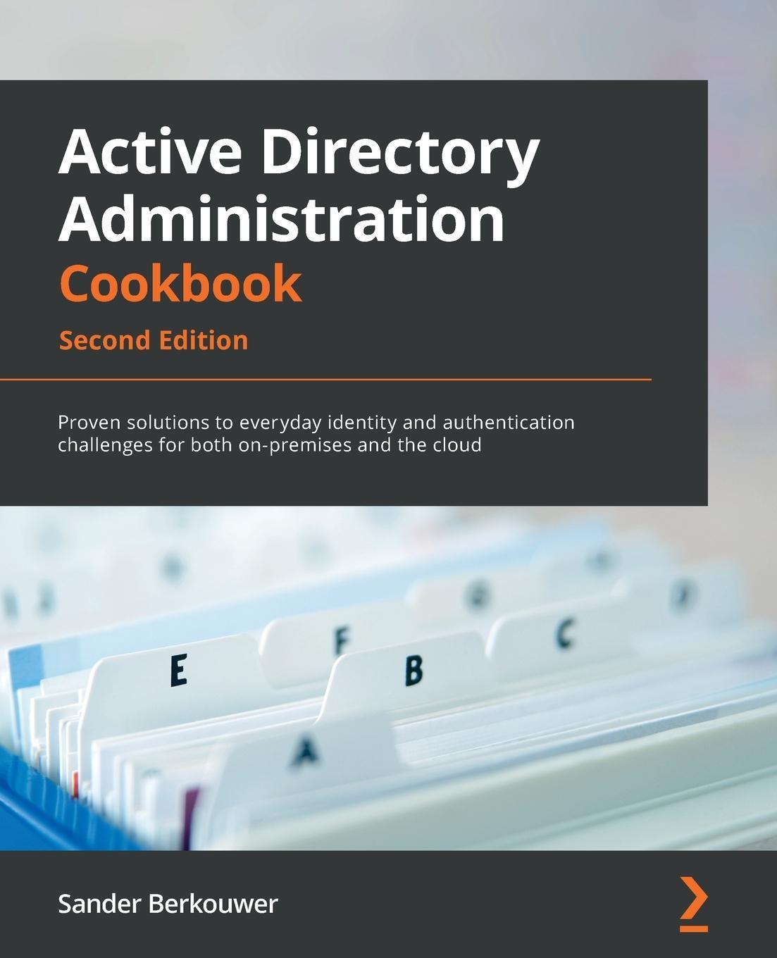 Cover: 9781803242507 | Active Directory Administration Cookbook - Second Edition | Berkouwer