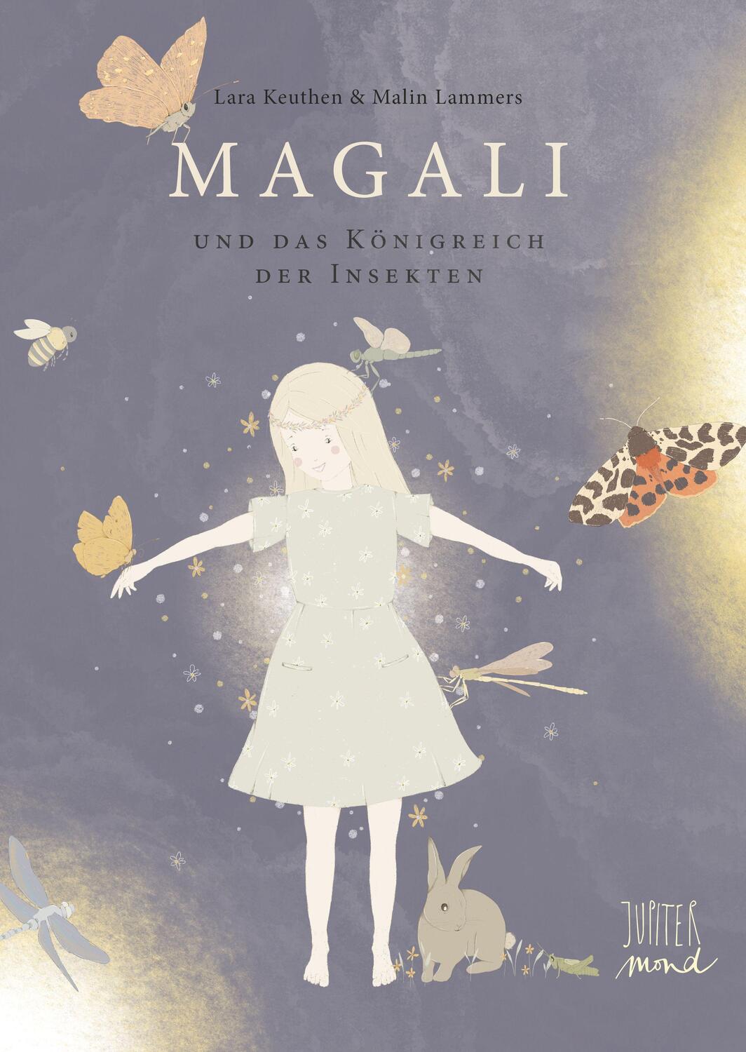 Cover: 9783949239045 | Magali | Und das Königreich der Insekten | Lara Keuthen | Buch | 2021